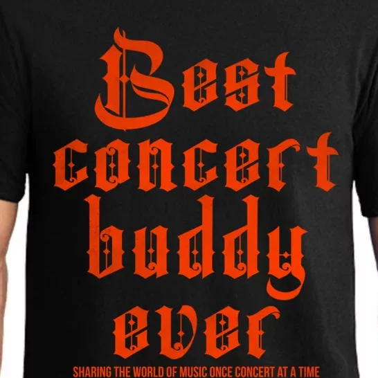 Best Concert Buddy Ever Sharing The World Of Music Once Great Gift Pajama Set