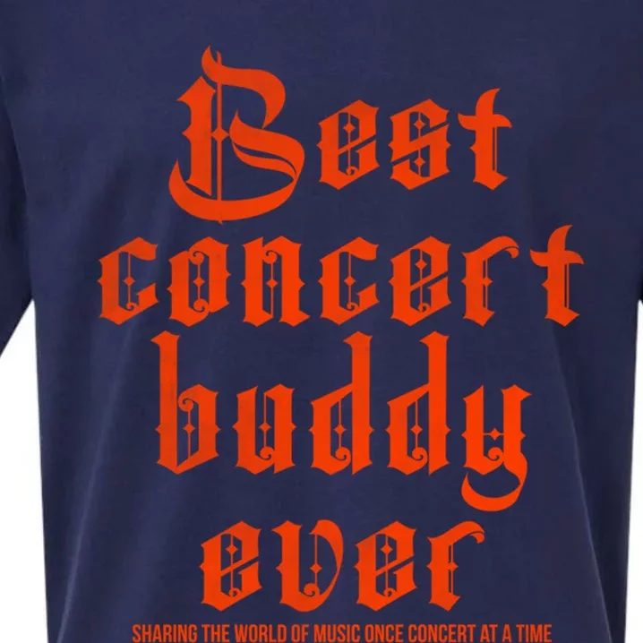 Best Concert Buddy Ever Sharing The World Of Music Once Great Gift Sueded Cloud Jersey T-Shirt