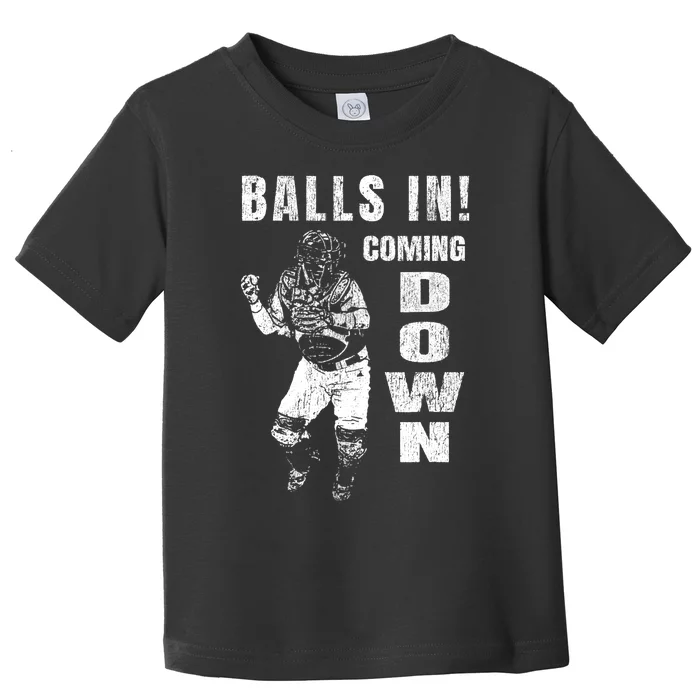 Baseball Catcher - Balls In - Coming Down - Baseball Toddler T-Shirt