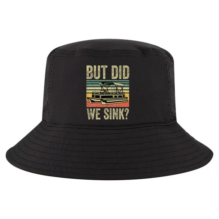 Boat Captain But Did We Sink Funny Pontoon Boating Cool Comfort Performance Bucket Hat