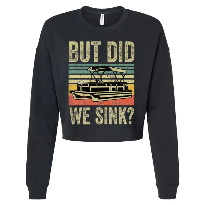 Boat Captain But Did We Sink Funny Pontoon Boating Cropped Pullover Crew