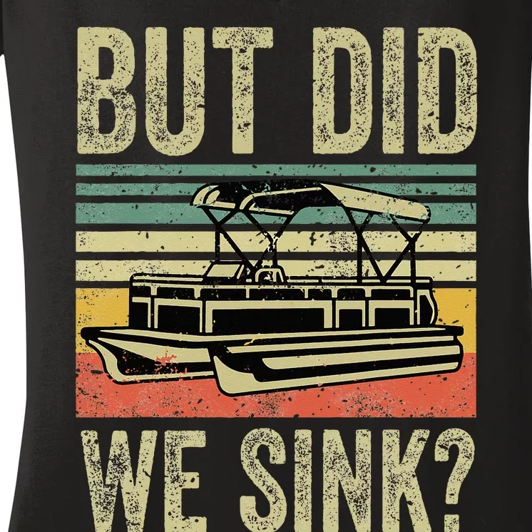 Boat Captain But Did We Sink Funny Pontoon Boating Women's V-Neck T-Shirt