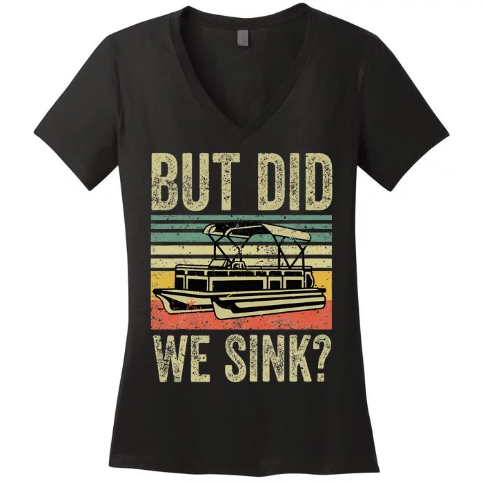 Boat Captain But Did We Sink Funny Pontoon Boating Women's V-Neck T-Shirt