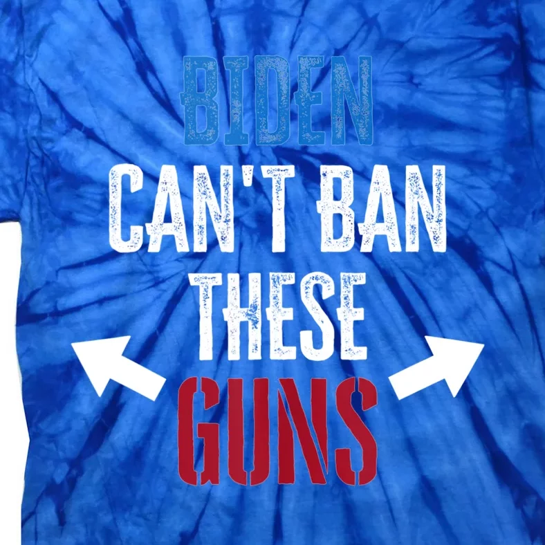 Biden Can't Ban Gift These Guns Gym Workout Funny Weightlifting Gift Tie-Dye T-Shirt