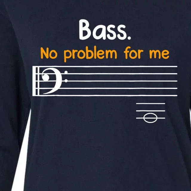 Bass clef bass is not a problem for me music notes Womens Cotton Relaxed Long Sleeve T-Shirt