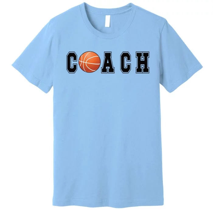 Basketball Coach Basketball Coaching Basketball Coaches Gift Premium T-Shirt