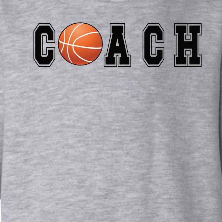 Basketball Coach Basketball Coaching Basketball Coaches Gift Toddler Hoodie