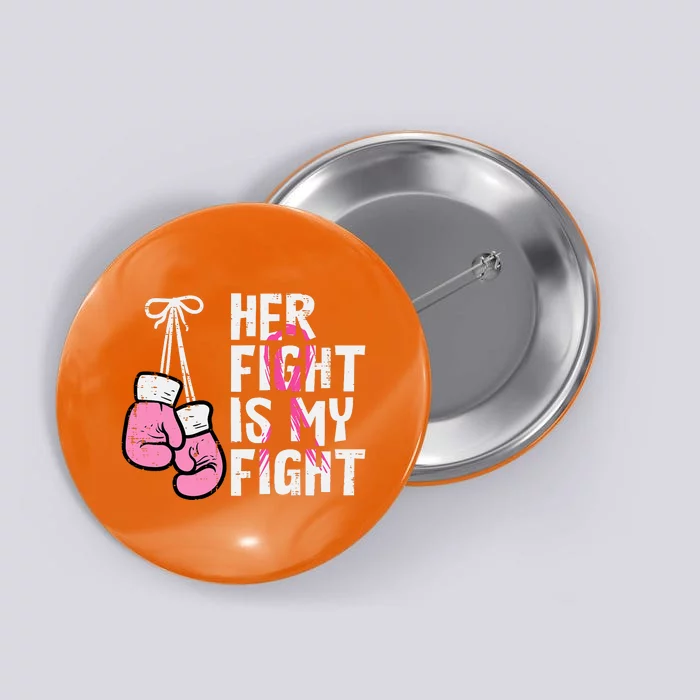 Breast Cancer Boxing Gloves Her Fight My Fight Button