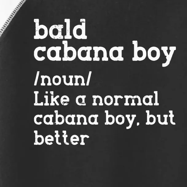 Bald Cabana Boy Definition Funny Humorous Toddler Fine Jersey T-Shirt