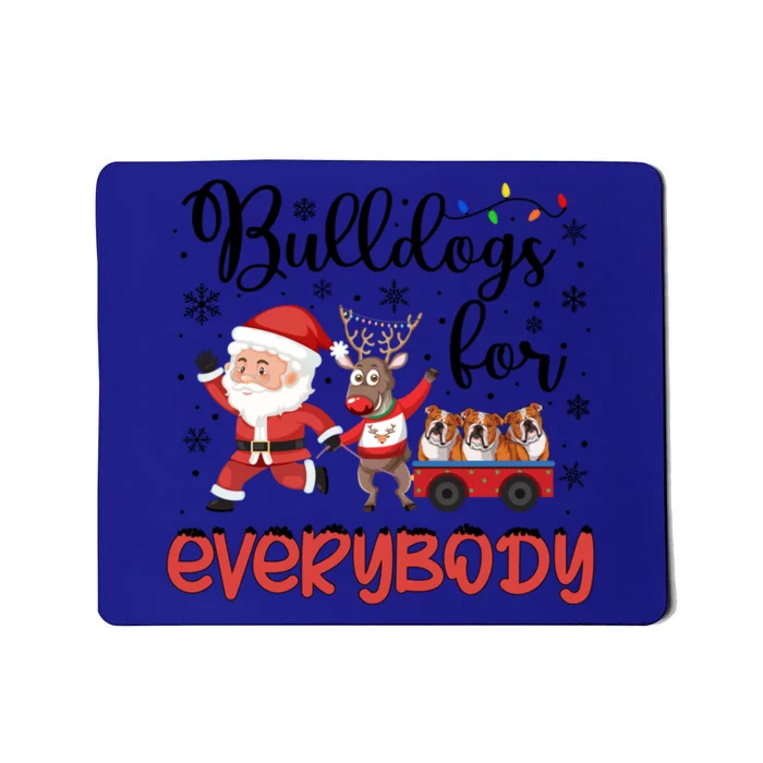 Bulldog Christmas Bulldogs For Everybody Xmas Funny Gift Mousepad