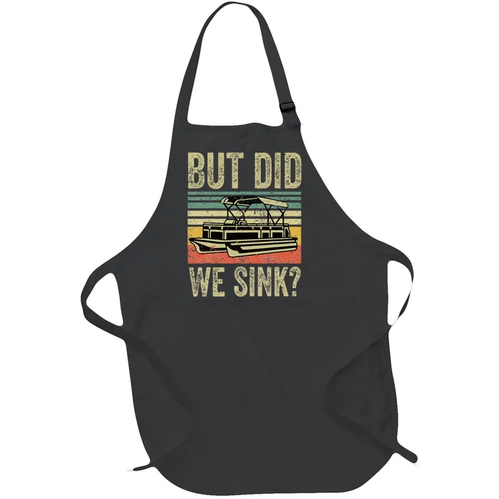 Boat Captain But Did We Sink Funny Pontoon Boating Full-Length Apron With Pocket