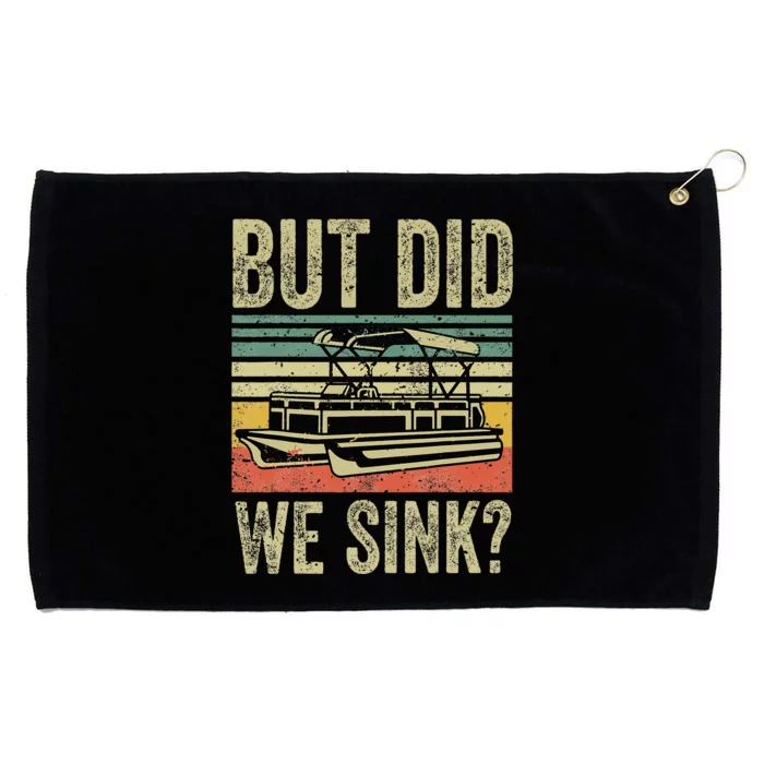 Boat Captain But Did We Sink Funny Pontoon Boating Grommeted Golf Towel