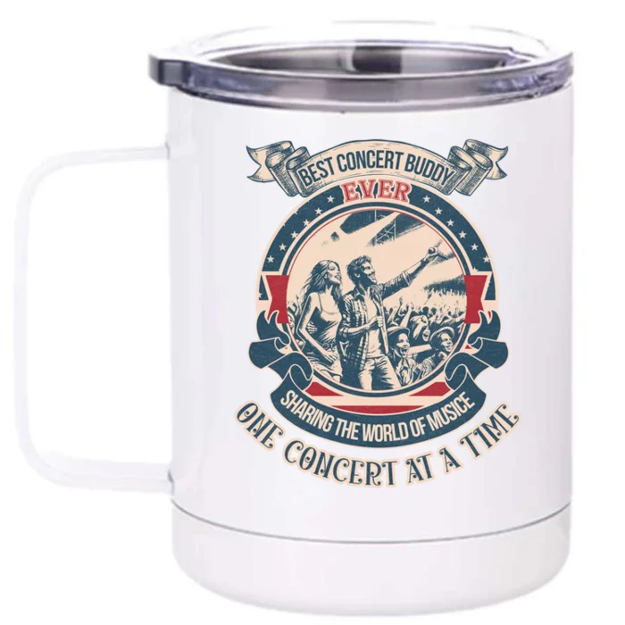 Best Concert Buddy Ever Sharing The World Of Music One Funny Gift Front & Back 12oz Stainless Steel Tumbler Cup