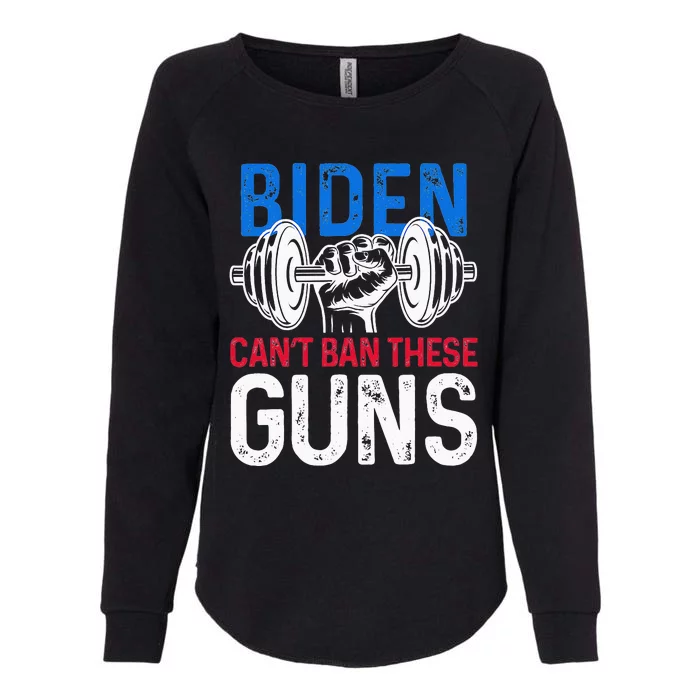 Biden Can't Ban These Guns Funny Fitness Wear Womens California Wash Sweatshirt