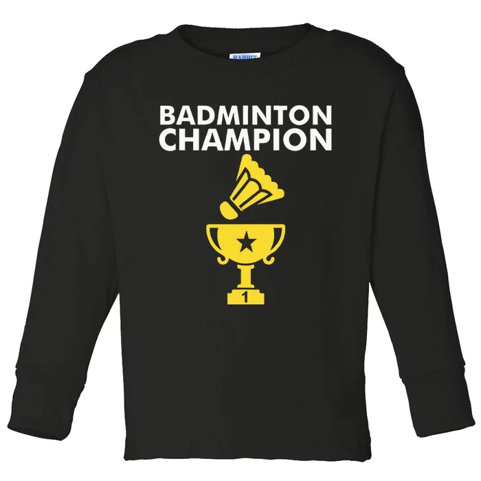 Badminton Champion Birdie Toddler Long Sleeve Shirt