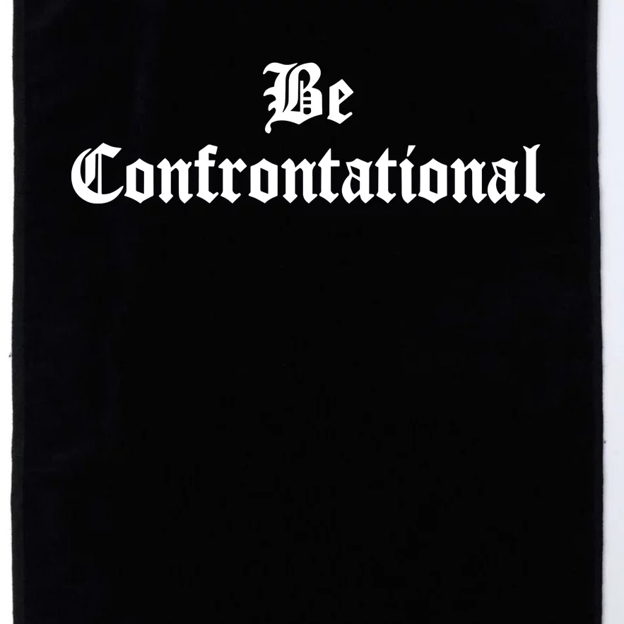 Be Confrontational Platinum Collection Golf Towel