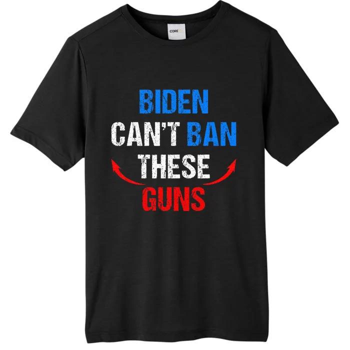 Biden Cant Ban These Guns Funny Fitness Gym Anti Joe Biden ChromaSoft Performance T-Shirt