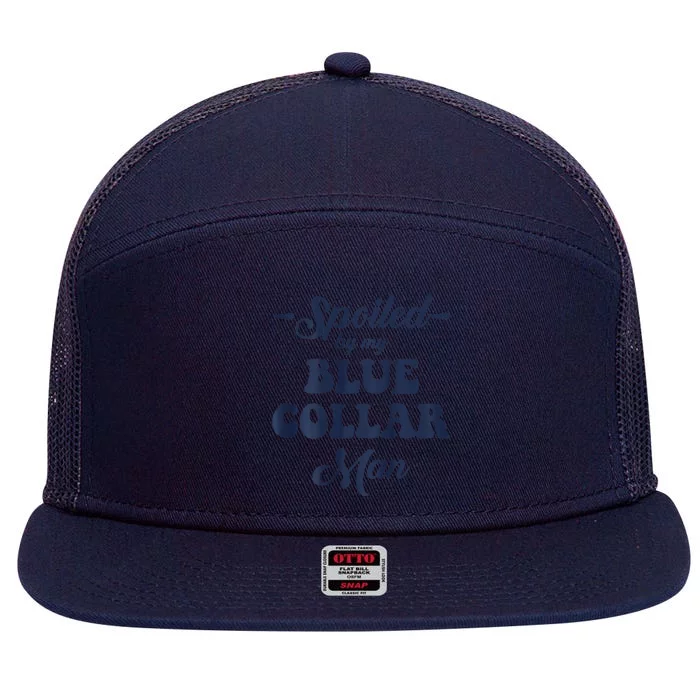 Blue Collar Better Half Spoiled By My Blue Collar Man 7 Panel Mesh Trucker Snapback Hat