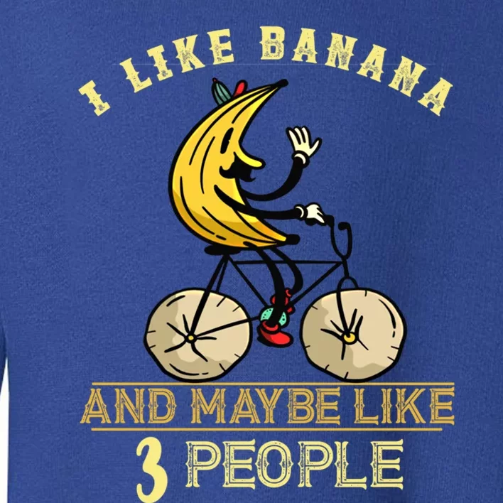 Banana Cycling Bike I Like Banana Summer Fruit Banana Lover Gift Toddler Sweatshirt