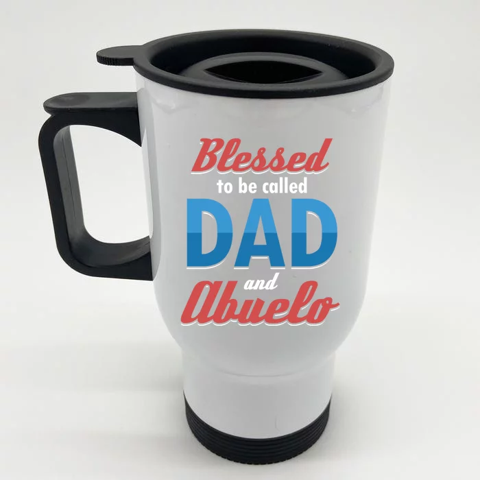 Blessed Called Blessing Father Dad Abuelo Granddad Gift Front & Back Stainless Steel Travel Mug