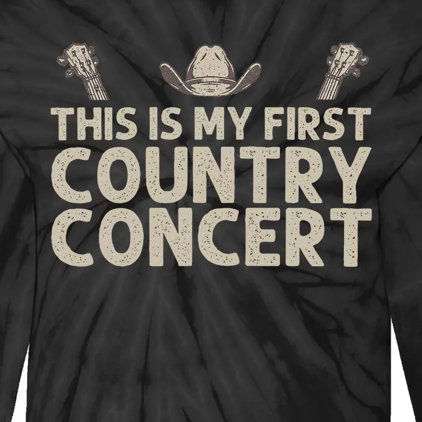 Best Country Concert Art For Country Music Concert Tie-Dye Long Sleeve Shirt