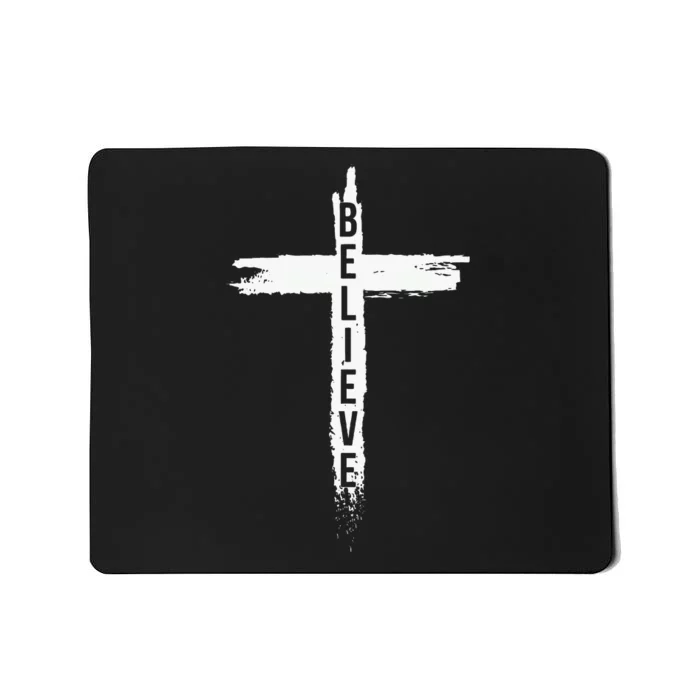 Believe Christian Cross Jesus Christ Christians Mousepad