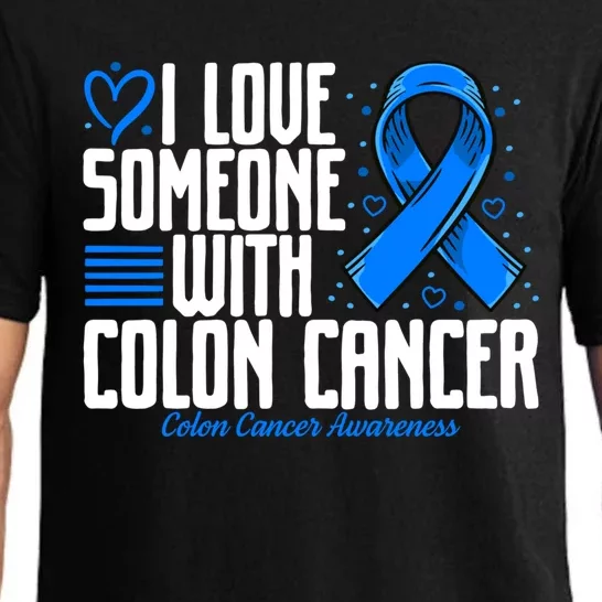 Blue Colon Cancer I Love Someone With Colon Cancer Awareness Gift Pajama Set