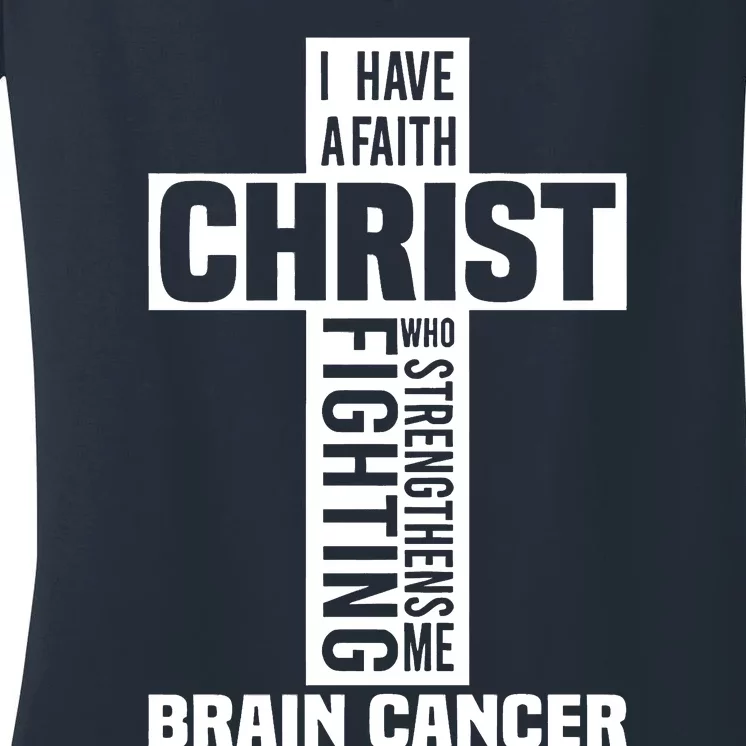 Brain Cancer Cross Saying Cancer Survivor Christian Women's V-Neck T-Shirt