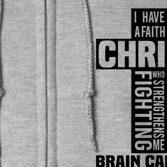 Brain Cancer Cross Saying Cancer Survivor Christian Full Zip Hoodie