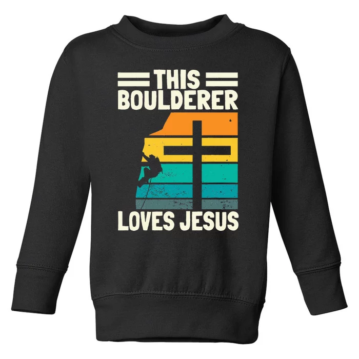 Bouldering Christians Climber Boulderer Artificial Climbing Toddler Sweatshirt