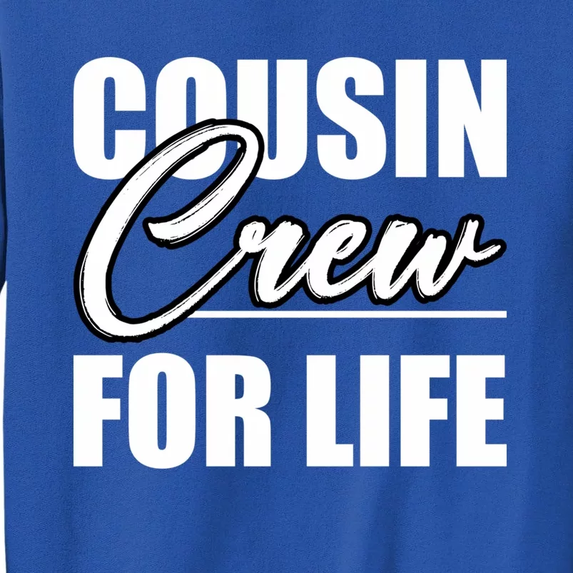 Best Cousin Crew For Life Cousin Crew Big Cousin Crew Cool Gift Sweatshirt