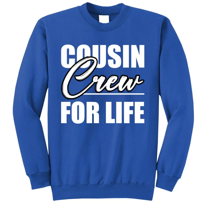 Best Cousin Crew For Life Cousin Crew Big Cousin Crew Cool Gift Sweatshirt