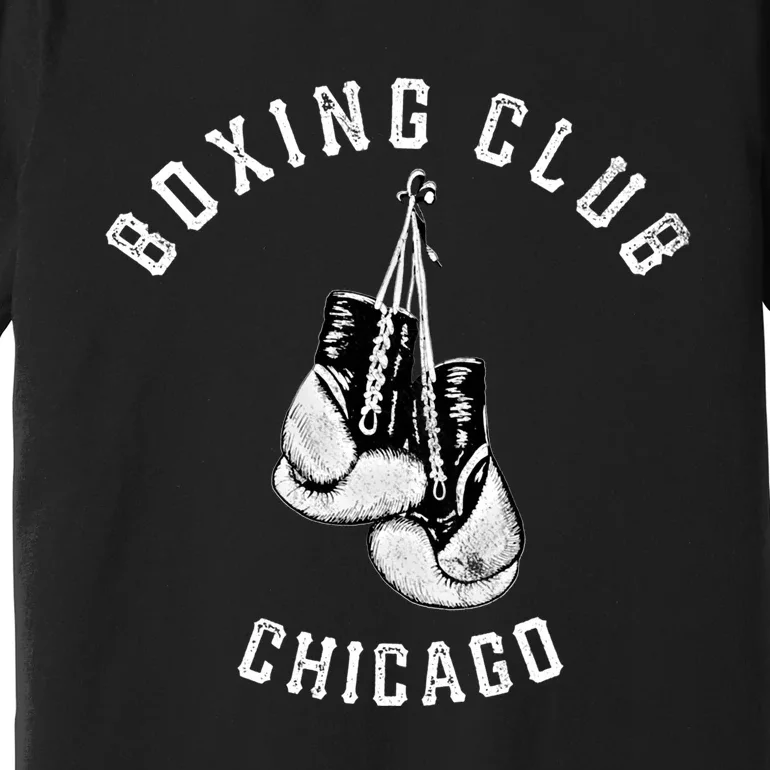 Boxing Club Chicago Gift Distressed Gloves Cool Gift Premium T-Shirt