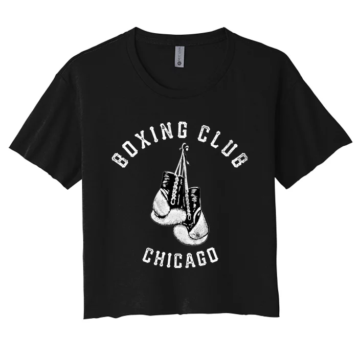 Boxing Club Chicago Gift Distressed Gloves Cool Gift Women's Crop Top Tee