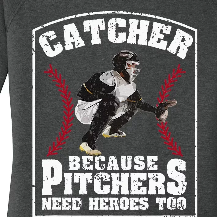 Baseball Catchers Catcher Because Pitchers Need Heroes Too Women's Perfect Tri Tunic Long Sleeve Shirt