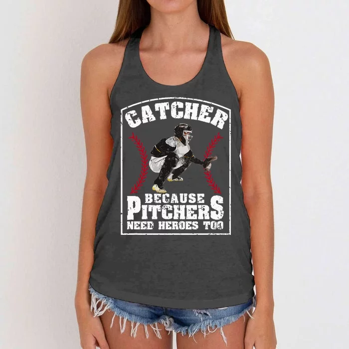 Baseball Catchers Catcher Because Pitchers Need Heroes Too Women's Knotted Racerback Tank