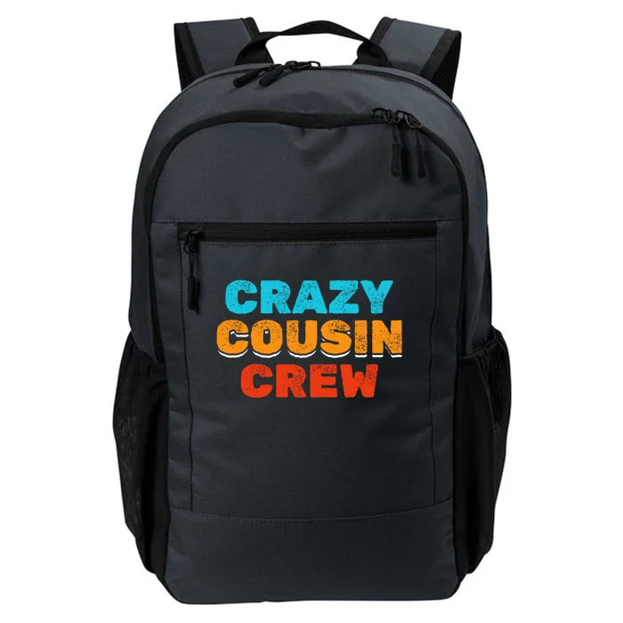 Big Cousin Crew Crazy Cousin Crew Big Cousin Crew Gift Daily Commute Backpack