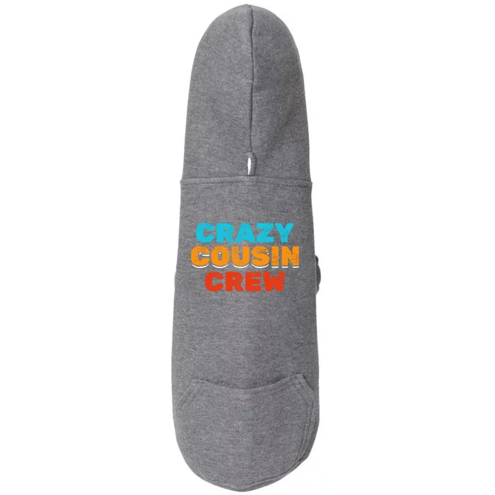 Big Cousin Crew Crazy Cousin Crew Big Cousin Crew Gift Doggie 3-End Fleece Hoodie