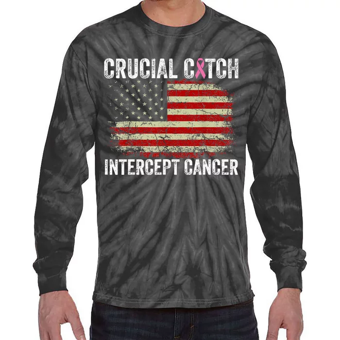 Breast Cancer Crucial A Catch Intercept Cancer Us Flag Tie-Dye Long Sleeve Shirt