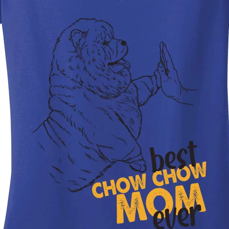 Best Chow Chow Mom Ever Best Chow Chow Mom Chow Chow Gift Women's V-Neck T-Shirt