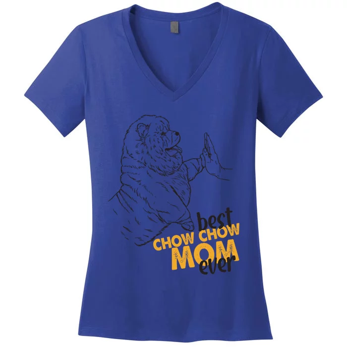 Best Chow Chow Mom Ever Best Chow Chow Mom Chow Chow Gift Women's V-Neck T-Shirt