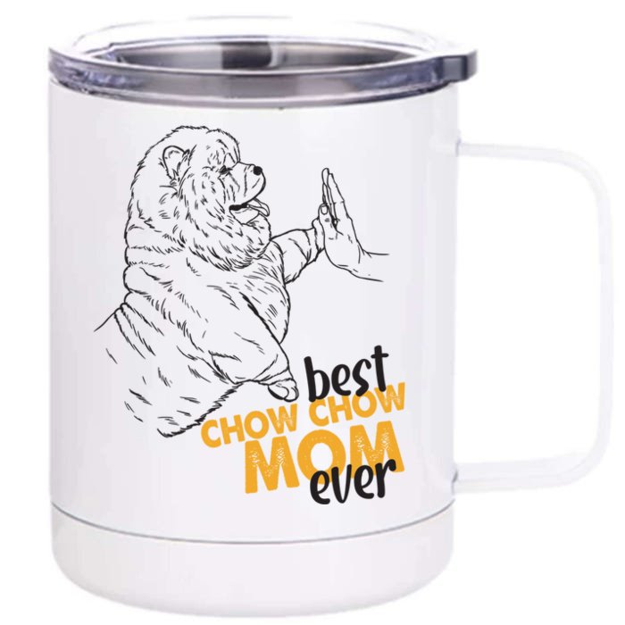 Best Chow Chow Mom Ever Best Chow Chow Mom Chow Chow Gift Front & Back 12oz Stainless Steel Tumbler Cup