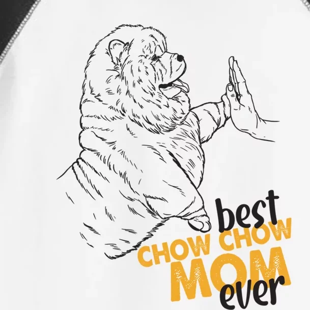 Best Chow Chow Mom Ever Best Chow Chow Mom Chow Chow Gift Toddler Fine Jersey T-Shirt