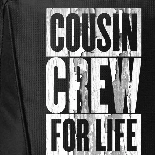 Big Cousin Crew For Life Big Cousin Crew Cousin Crew Gift City Backpack