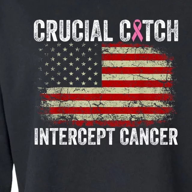 Breast Cancer Crucial A Catch Intercept Cancer Us Flag Cropped Pullover Crew