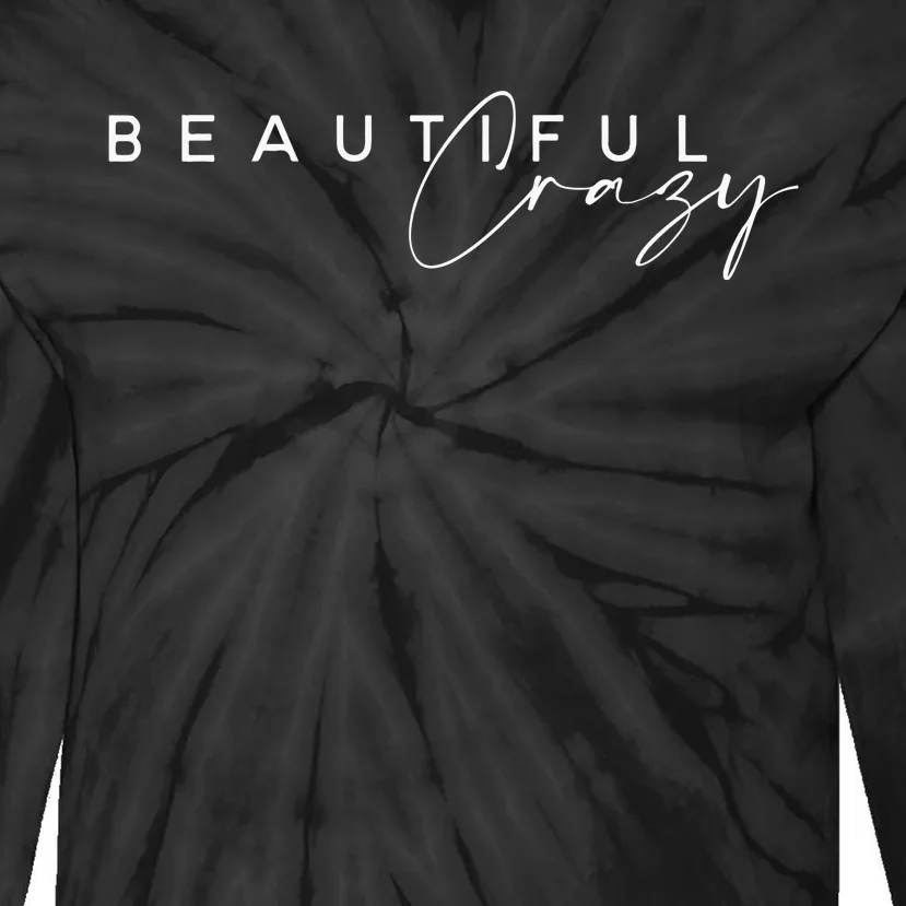 Beautiful Crazy Country Music Tie-Dye Long Sleeve Shirt