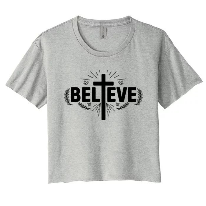 Believe Cross Christian Jesus Christ Christians Women's Crop Top Tee