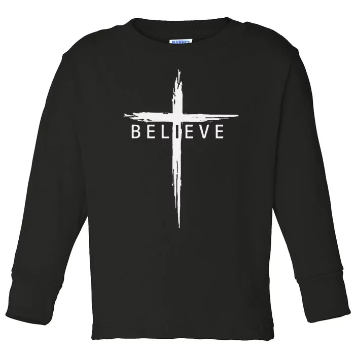 Believe Christian Cross Jesus Christ Christians Toddler Long Sleeve Shirt