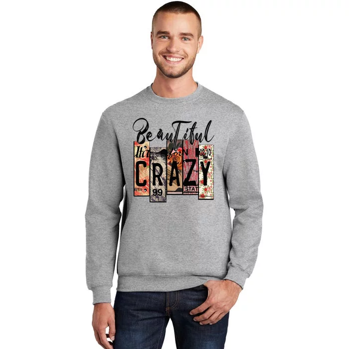 Beautiful Crazy Country Music Western Cowgirl Rodeo Tall Sweatshirt