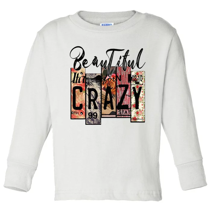 Beautiful Crazy Country Music Western Cowgirl Rodeo Toddler Long Sleeve Shirt